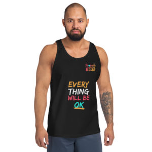 Every Thing Will Be Okay - Men's & Women's Tank Top