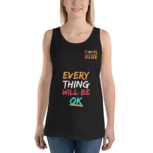 Every Thing Will Be Okay - Men's & Women's Tank Top