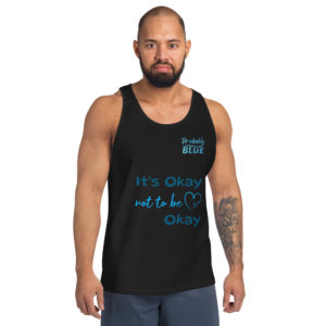 It's Okay Not To Be Okay - Men's & Women's Tank Top