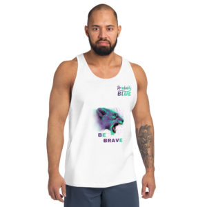 Be Brave - Men's & Women's Tank Top