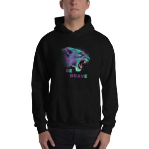 Be Brave - Men's & Women's Hoodie