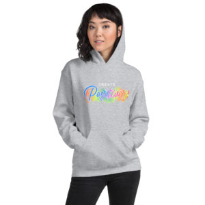 Create Positivity - Men's & Women's Hoodie